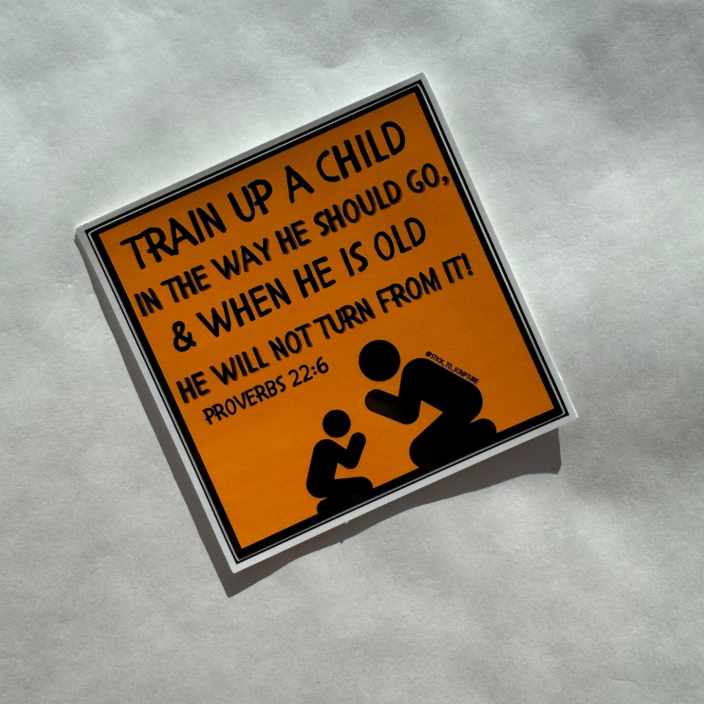 Train up a Child - Proverbs 22:6 - Sticker