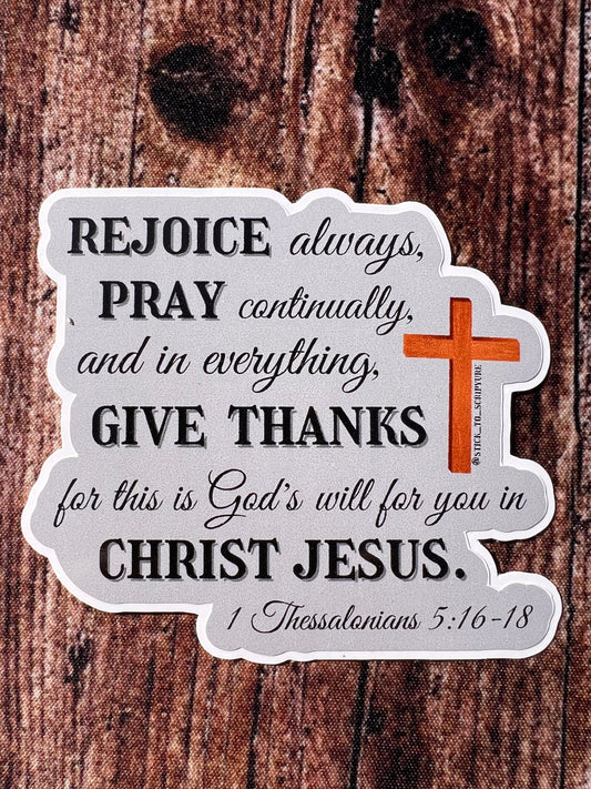 Rejoice Always - 1 Thessalonians 5:16-18 - Sticker