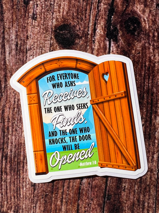 The Open Door - Matthew 7:8 - Sticker