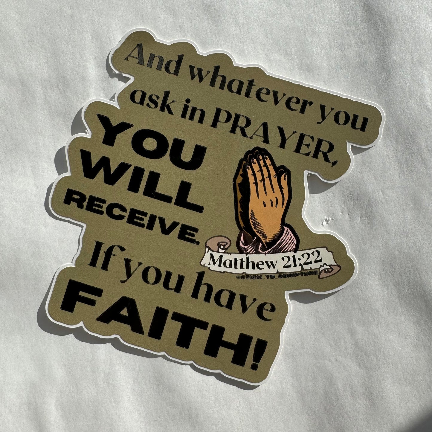 Whatever You Ask - Matthew 21:22 - Sticker